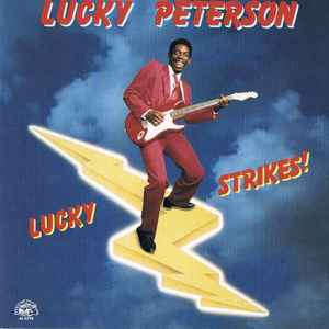 Lucky strikes : over my head ; pounding of my heart ; can't get no loving on the telephone ; she spread her wings (and flew away) ; dead cat on the line ; bad feeling ; heart attack ; Earlene / Lucky Peterson, guit. & claviers & chant | Peterson, Lucky - guitariste, organiste et chanteur. Guit. & claviers & chant