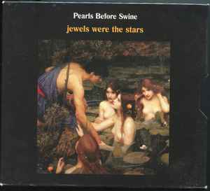 Pearls Before Swine - Jewels Were The Stars