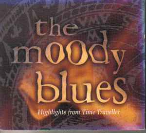 The Moody Blues – Highlights From Time Traveller (1994, CD) - Discogs