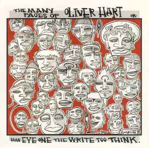 Oliver Hart - The Many Faces Of Oliver Hart, Or: How Eye One The Write Too Think album cover