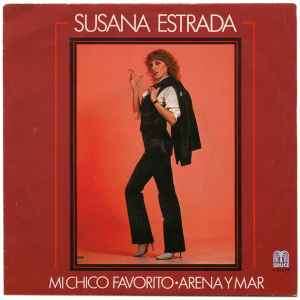 Susana Estrada - Mi Chico Favorito / Arena Y Mar