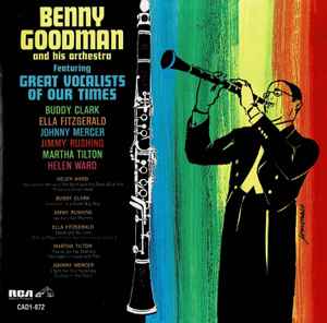 Benny Goodman And His Orchestra - Featuring Great Vocalists Of Our Times album cover