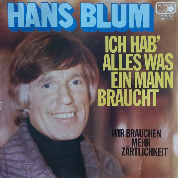 ladda ner album Hans Blum - Ich Hab Alles Was Ein Mann Braucht