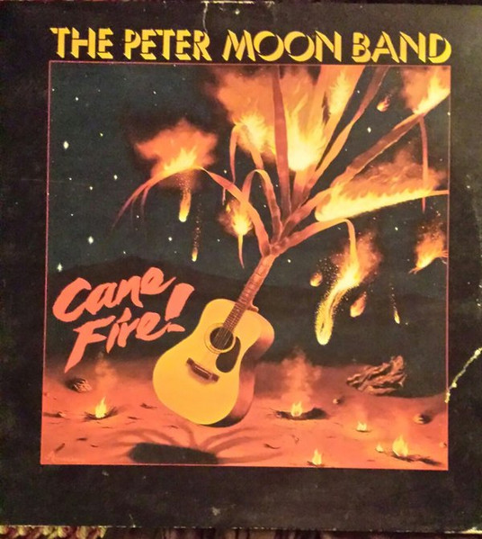 The Peter Moon Band – Cane Fire (1982, Vinyl) - Discogs