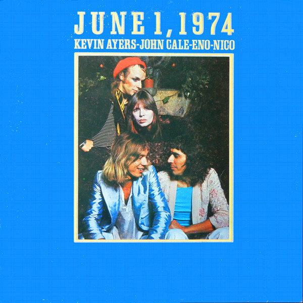 Kevin Ayers - John Cale - Eno - Nico – June 1, 1974 (1974, Vinyl 