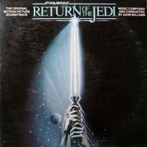 John Williams (4) - Star Wars / Return Of The Jedi (The Original Motion Picture Soundtrack) album cover