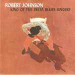 Cover of King Of The Delta Blues Singers, 1994, CD