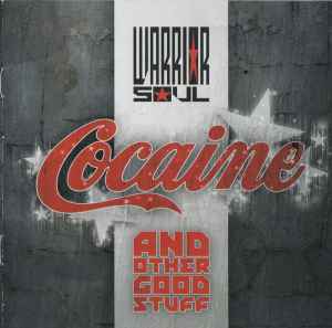 Warrior Soul - Cocaine And Other Good Stuff