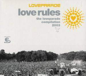 Love Rules - The Loveparade Compilation 2003 (2003, CD) - Discogs