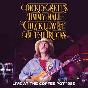 Dickey Betts - Live At The Coffee Pot 1983 album cover