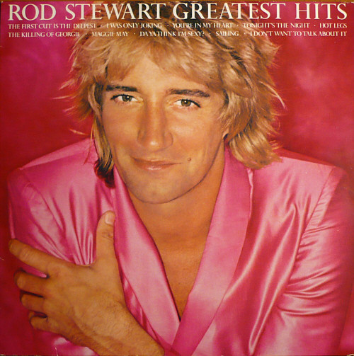 Обложка конверта виниловой пластинки Rod Stewart - Greatest Hits