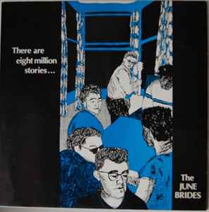 The June Brides - There Are Eight Million Stories... album cover