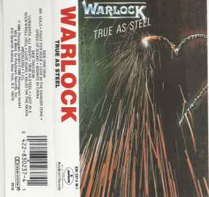 Warlock – True As Steel (1986, Cassette) - Discogs