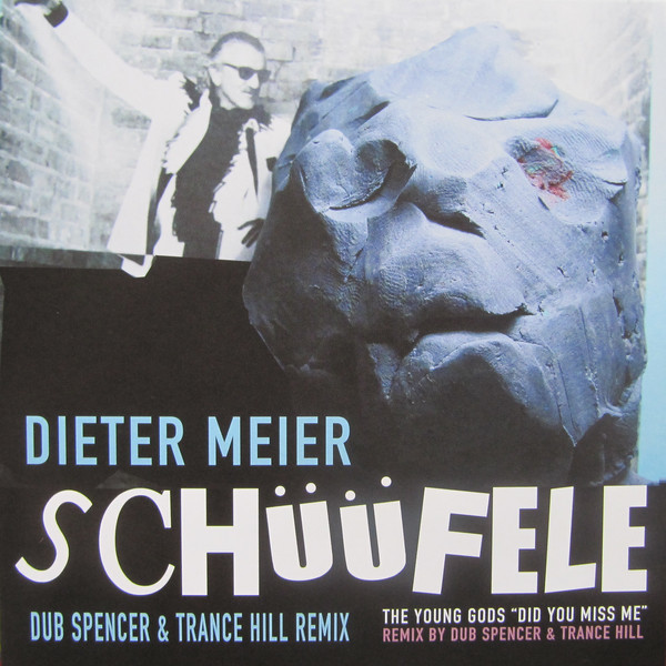 Dieter Meier / The Young Gods - Schüüfele / Did You Miss Me (Dub Spencer & Trance Hill Remixes) | Echo Beach (EB166)