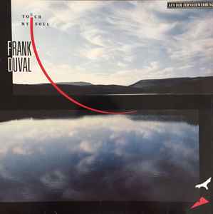 Frank Duval - Touch My Soul