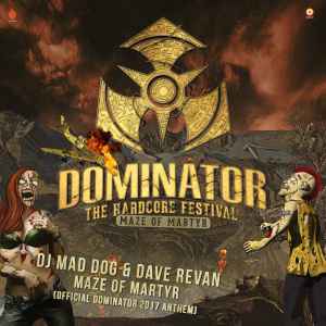DJ Mad Dog - Maze Of Martyr (Official Dominator 2017 Anthem) album cover