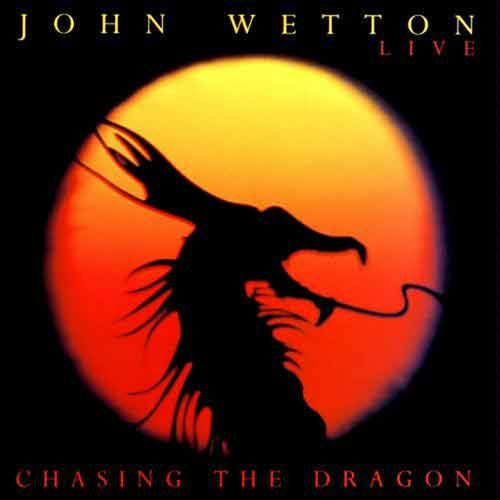 lataa albumi John Wetton - Chasing The Dragon