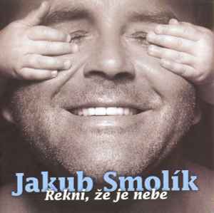 Jakub Smolík - Řekni, Že Je Nebe album cover