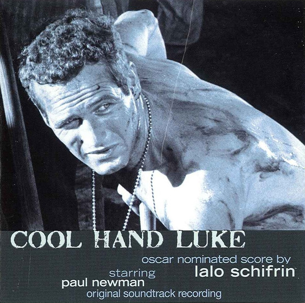 Lalo Schifrin – Cool Hand Luke (Original Soundtrack Recording) (2001, CD) -  Discogs