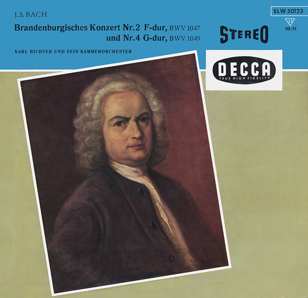 last ned album J S Bach, Karl Richter Und Sein Kammerorchester - Brandenburgisches Konzert Nr 2 F dur BWV 1047 Und Nr 4 G dur BWV 1049
