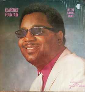 Clarence Fountain - In The Gospel Light album cover