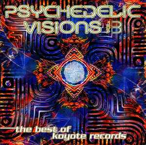 Psychedelic Visions Vol.3 - The Best Of Koyote Records - Various