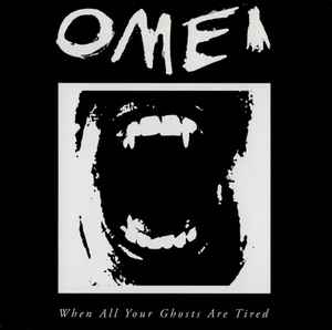 Omei - When All Your Ghosts Are Tired album cover