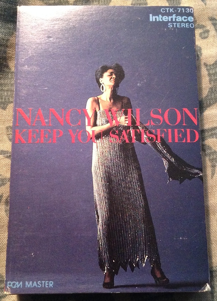 Nancy Wilson – Keep You Satisfied (1985, Cassette) - Discogs