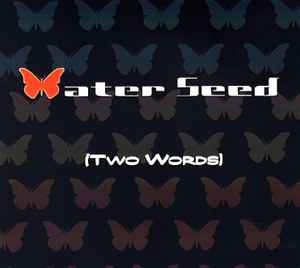Water Seed - Two Words album cover