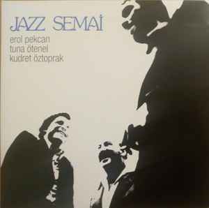 Erol Pekcan - Jazz Semai