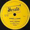 Faye Adams With The Joe Morris Orch.* - Shake A Hand / I've Gotta Leave You