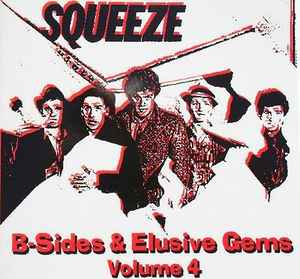 Squeeze B Sides Elusive Gems Volume 4 2000 CDr Discogs