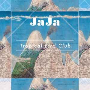 JAJA (9) - Tropical Bird Club album cover