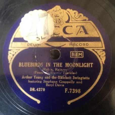 lataa albumi Arthur Young And The Hatchett Swingtette Featuring Stephane Grappelly And Beryl Davis - Bluebirds In The Moonlight Its A Hap Hap Happy Day