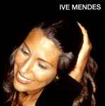 Cover of Ive Mendes, 2005, CD