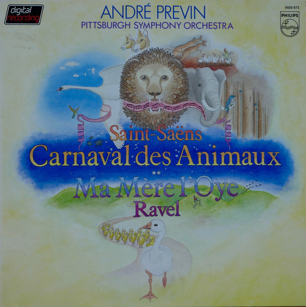 Обложка конверта виниловой пластинки André Previn, Camille Saint-Saëns, Maurice Ravel, The Pittsburgh Symphony Orchestra - Carnaval Des Animaux / Ma Mère L'Oye