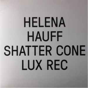 Shatter Cone - Helena Hauff