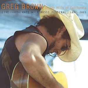 In The Hills Of California - Greg Brown