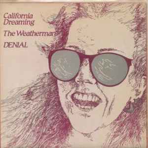 California Dreaming / The Weatherman - Denial