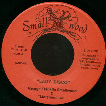 last ned album George Franklin Smallwood & Marshmellow - Lady Disco The Best Love Of My Life