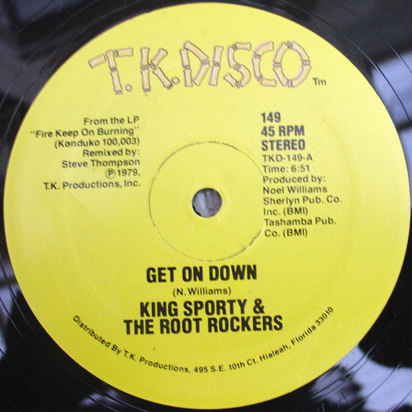 King Sporty & The Root Rockers – Get On Down / Fire Keep On