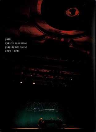 Path_ Ryuichi Sakamoto Playing The Piano 2009 - 2011
