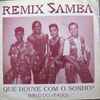 Remix Samba - Que Houve Com O Sonho? (Melô Do Veado)