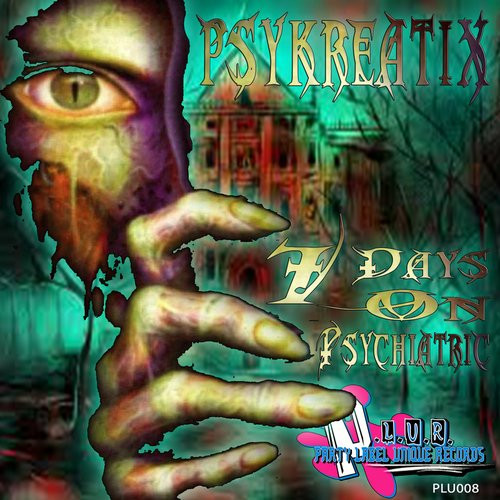 baixar álbum Psykreatix - 7 Days On Psychiatric
