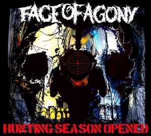 Face Of Agony - Hunting Season Opened album cover