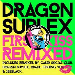 Dragon Suplex - First Kiss (Remixed) album cover