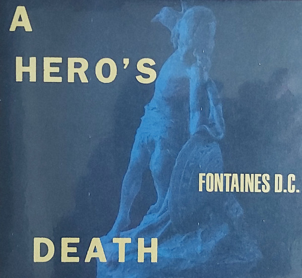 Fontaines D.C. – A Hero's Death (2020, Vinyl) - Discogs