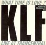 Cover of What Time Is Love? (Live At Trancentral - Version Originale 90), 1990, CD