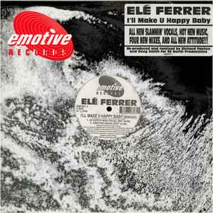 Elé Ferrer - I'll Make U Happy Baby (Remixes) album cover