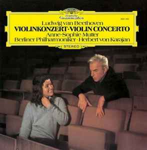 Violinkonzert • Violin Concerto - Ludwig van Beethoven, Anne-Sophie Mutter, Berliner Philharmoniker, Herbert von Karajan